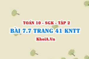 Bài 7.7 trang 41 Toán 10 Kết nối tri thức Tập 2